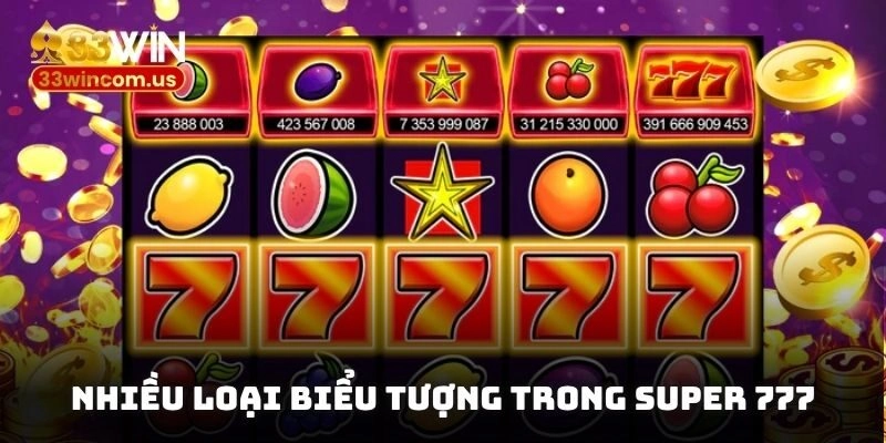 Nhiều loại biểu tượng trong Super 777