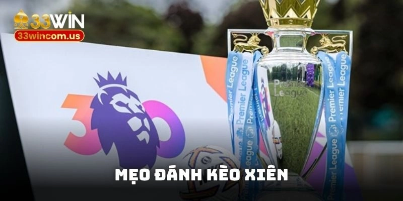 Mẹo đánh kèo xiên