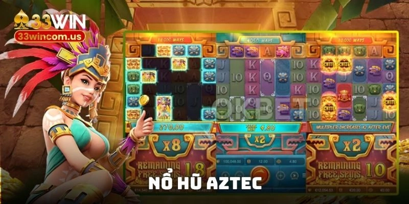 Nổ hũ Aztec 33win – Hé lộ bí kíp phá đảo từ cao thủ