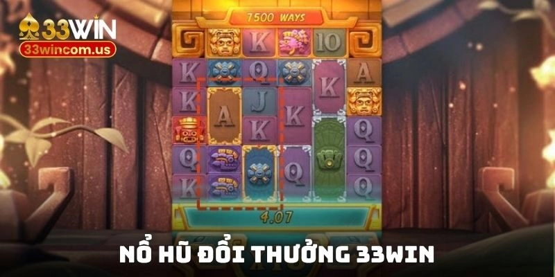 Nổ Hũ Đổi Thưởng 33win Và Những Điểm Khó Lòng Bỏ Qua