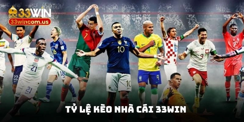 Tỷ lệ kèo nhà cái 33win – Bí quyết soi kèo chuẩn từ dân chuyên